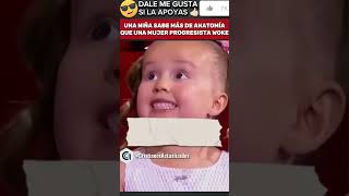 🚨I INCREÍBLE UNA NIÑA SABE MÁS DE ANATOMÍA QUÉ UNA MUJER FEMINISTA PROGRE 😳😀 [upl. by Keith]