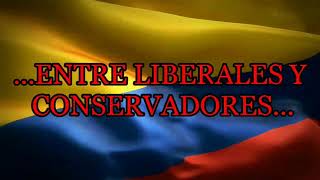 GUERRAS IDEOLÓGICAS ENTRE LIBERALES Y CONSERVADORES EN COLOMBIA [upl. by Maudie]