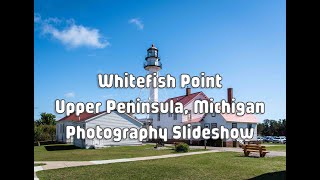 Whitefish Point Upper Peninsula Michigan Sept 2021 Photography Slideshow  KevinKlimaPhoto SS052 [upl. by Ardnuasac250]