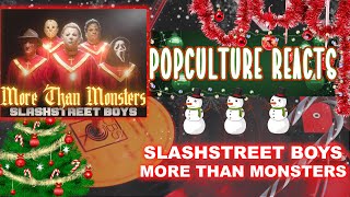 Slashstreet Boys  More Than Monsters Reaction  Christmas Reacts [upl. by Libbna348]