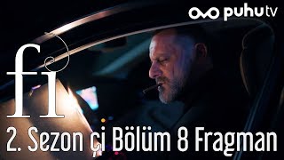 Fi 2 Sezon Çİ 8 Bölüm Fragman [upl. by Argile]