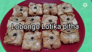 How To Make Delicous Lobongo Lotika pitha [upl. by Norym128]