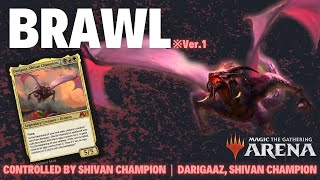 【MTG Arena Brawl】 😈😡🤢 Controlled by Shivan Champion  Darigaaz Shivan Champion 【Historic Brawl】 [upl. by Dietrich808]