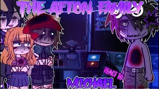 The Afton Family React To Michael [upl. by Carlin]