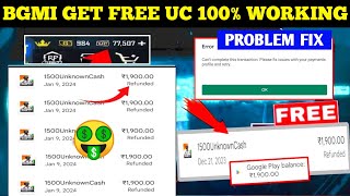 HOW TO GET REFUND IN BGMI UC  GET FREE UC BGMI  GOOGLE PLAY REFUND NEW TRICK  100 WORKING [upl. by Soisatsana810]