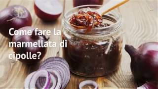 Marmellata di cipolle una ricetta agrodolce [upl. by Kenlee]