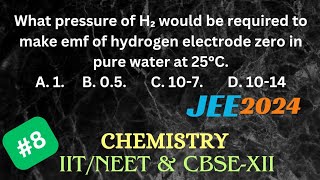 What pressure of H₂ would be required to make emf of hydrogen electrode zeroJEE NEETXII chemistry [upl. by Annohs]