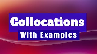 Understanding Collocations with Examples [upl. by Cornwell]