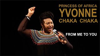 Yvonne Chaka Chaka  From me to you [upl. by Myrle158]