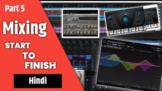 Mixing Start To Finish Vocals  A Step by Step Guide to Balanced Mixes  Hindi  Patronymic  Part5 [upl. by Ysak]