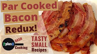 PAR COOKED BACON REDUX  FAST Bacon Anytime  FRUGAL SPOON RECIPE [upl. by Dincolo]