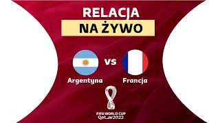 ARGENTYNA  FRANCJA  MECZ NA ŻYWO MISTRZOSTWA ŚWIATA RELACJA KOMENTARZ  FINAŁ MŚ 2022 [upl. by Awahsoj]