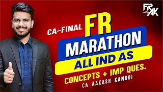 CA Final FR Marathon  All IND AS  Concepts  Imp Questions  CA Aakash Kandoi [upl. by Ariday510]