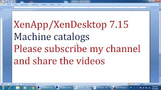 13Xen Desktop 715 Machine Catalog 01 [upl. by Kcaj]