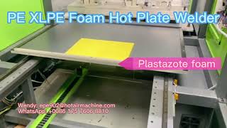 PE XLPE Foam Hot Plate Welder  Plastazote Foam Bonding Machine [upl. by Anawed]