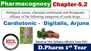 Cardiotonic  Digitalis Arjuna  Chapter 52 Pharmacognosy DPharm 1st Year [upl. by Nowell]