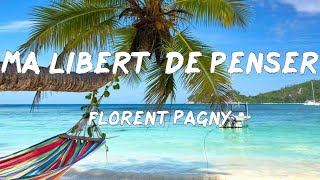 Florent Pagny  Ma liberté de penser Musica Letra [upl. by Narih54]