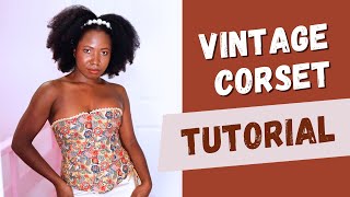 Vintage Inspired Lace Corset Tutorial [upl. by Marelda]