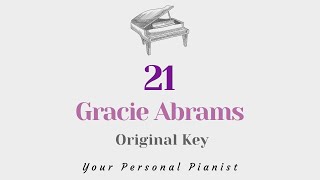 21  Gracie Abrams Piano Karaoke  Instrumental Cover with Lyrics [upl. by Dylane146]