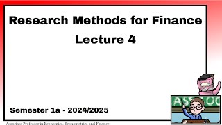 Research Methods for Finance  Lecture 4  20242025 [upl. by Noxaj]