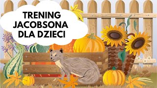 Trening relaksacyjny Jacobsona dla dzieci NOWA WERSJA quotW OGRODZIEquot [upl. by Neliac]