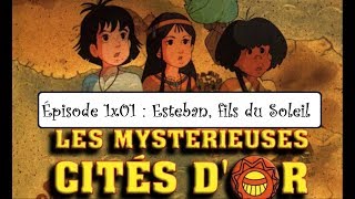 RéÀC  Les Mystérieuses Cités dOr  S1E01  Esteban fils du Soleil [upl. by Akemot840]