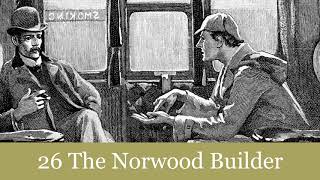 26 The Norwood Builder from The Return of Sherlock Holmes 1905 Audiobook [upl. by Eiramanad577]