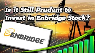 Is it Still Prudent to Invest in Enbridge Stock  TSEENB  Canadian Stock  Enbridge Inc [upl. by Mecke491]