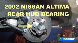 How to repalce rear Hub Bearing Assembly on 2002 Nissan Altima [upl. by Calvin599]