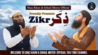 Zikr  Kalaam of Shaz Khan amp Sohail Moten [upl. by Loydie872]