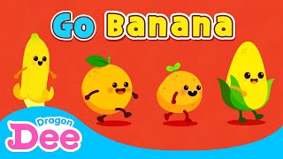 Go Bananas  Dragon Dee Nursery Rhymes amp Kids Songs [upl. by Nauqet322]