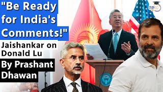 Be Ready for Indias Comments on your issues  Jaishankar on Donald Lu and US  By Prashant Dhawan [upl. by Remmus]