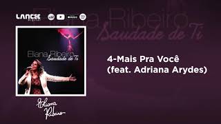 4  Mais Pra VoceÌ‚  CD Saudade de Ti  Eliana Ribeiro [upl. by Nilkoorb]