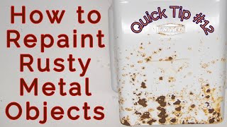 Quick Tip 12  How to repaint rusty metal objects [upl. by Eiramadnil15]