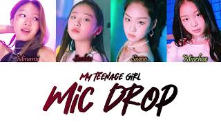 1st Grade amp 2nd Grade My Teenage Girl방과후 설렘  Mic Drop HanRomEng Color Coded Lyrics [upl. by Alliber]