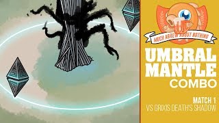 Much Abrew Umbral Mantle vs Grixis Deaths Shadow Match 1 [upl. by Anirrok]