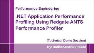 NET Application Performance Profiling Using Redgate ANTS Performance Profiler  By RadhaKrishna [upl. by Fairlie]