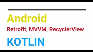 Android Kotlin MVVM Retrofit2 on RecyclerView  Picasso  2024 [upl. by Annoerb]