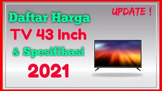 Harga LED TV 43 Inch Terbaru 2021  Update [upl. by Naujd]