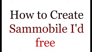 How to Create Sammobile Id free  how to register Sammobile kopiwaththa mobile [upl. by Nicholson808]