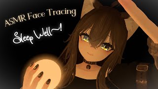 Tracing Your Face to Put You to Sleep  VRChat ASMR [upl. by Faso]