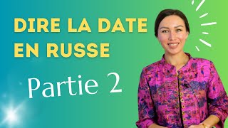 Comment dire la date en russe  Partie 2 [upl. by Eydie]