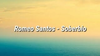 Romeo Santos  Soberbio Letra [upl. by Alexio]