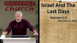 Israel and the Last Days Hebrews 12 [upl. by Er]