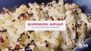 3g Carbs Low Carb Abendessen Blumenkohl Auflauf Vegetarisch  LowCarbsRezeptede [upl. by Herod]