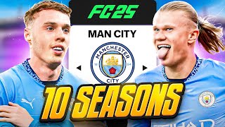 I Takeover Man City for 10 Seasons [upl. by Loretta]