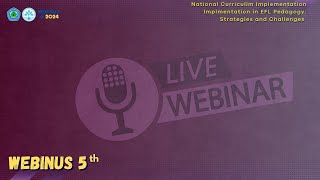 Webinus 2024 quotNational Curriculum Implementation in EFL pedagogy Strategies and Challengesquot [upl. by Claudius]