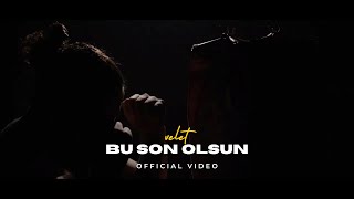 Velet  Bu Son Olsun Official Video [upl. by Hardden985]