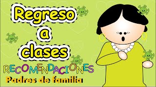 Regreso a clases Recomendaciones a padres de familia [upl. by Kraul]