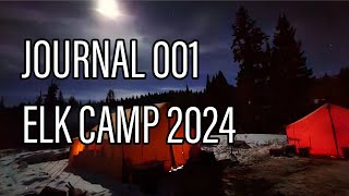 Journal 001  Elk Camp 2024 [upl. by Htbazile]